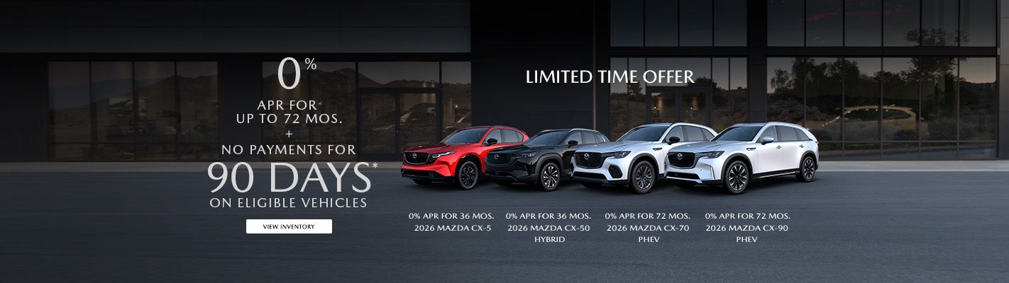 0% APR FOR UP TO 72 MOS. + NO PAYMENTS FOR 90 DAYS* ON ELIGIBLE VEHICLES