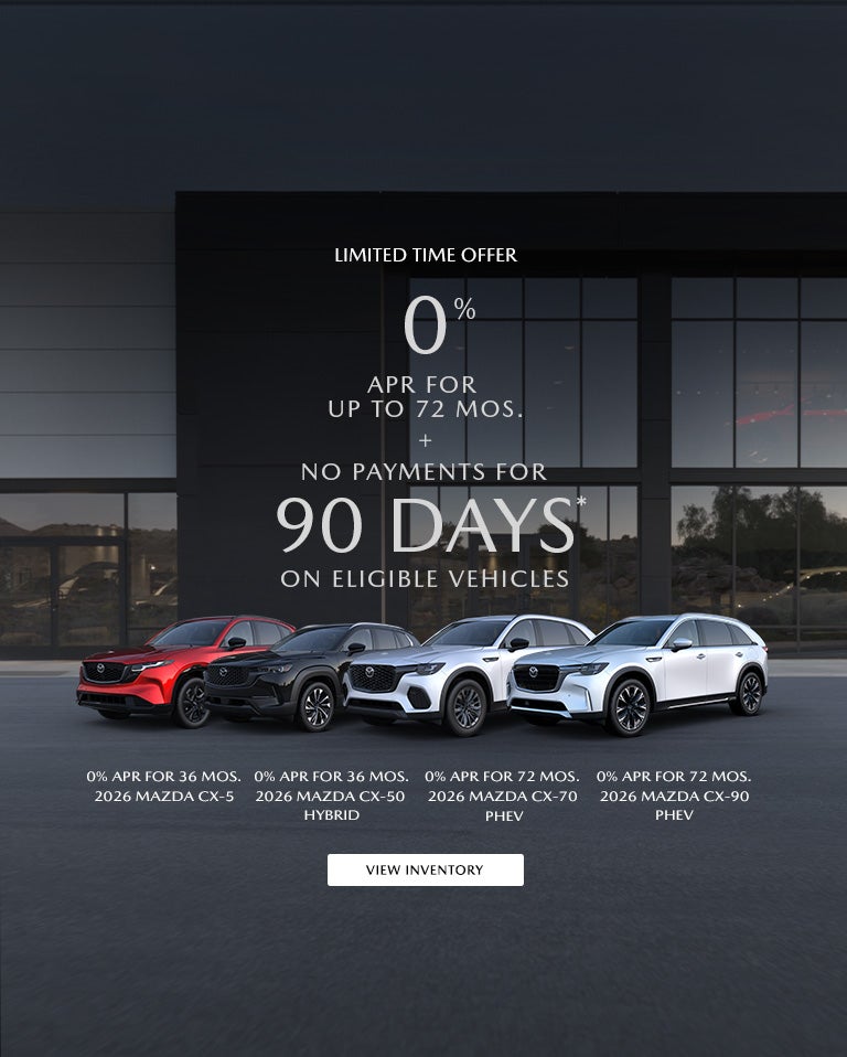 0% APR FOR UP TO 72 MOS. + NO PAYMENTS FOR 90 DAYS* ON ELIGIBLE VEHICLES
